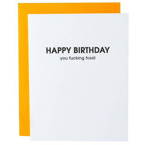 Happy Birthday You F*cking Fossil Card