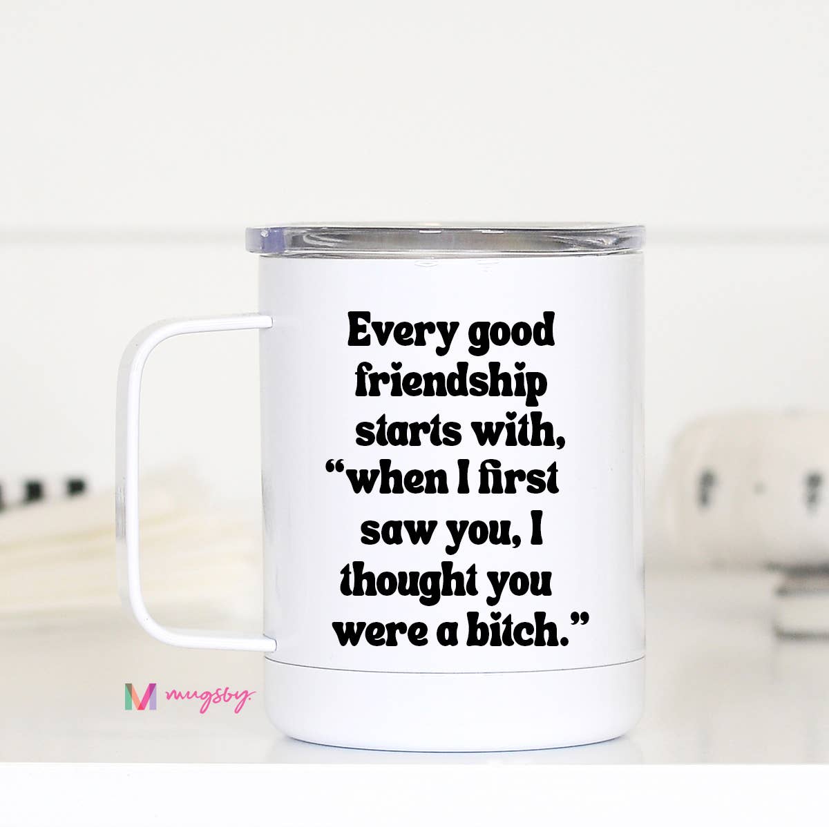 Every Good Friendship Travel Cup-Home-Bottoms Up Boutique-Anchorage AK