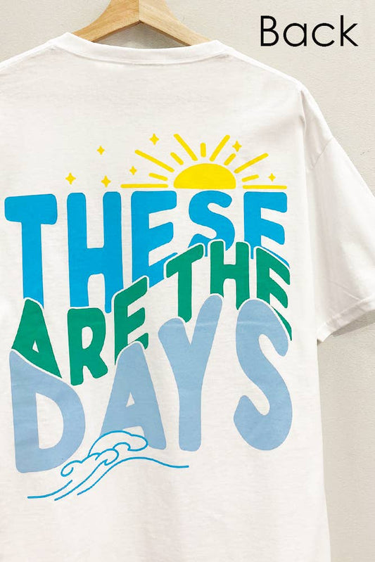 These Are The Days T-Shirts & Tops-Bottoms Up Boutique-Anchorage AK