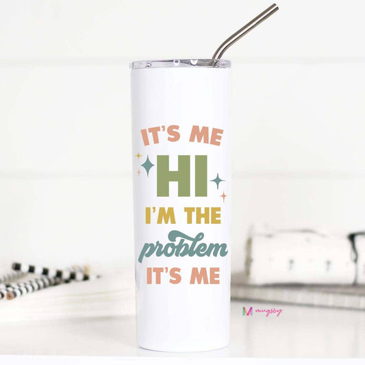 I'm the Problem Tall Travel Cup-Home-Bottoms Up Boutique-Anchorage AK