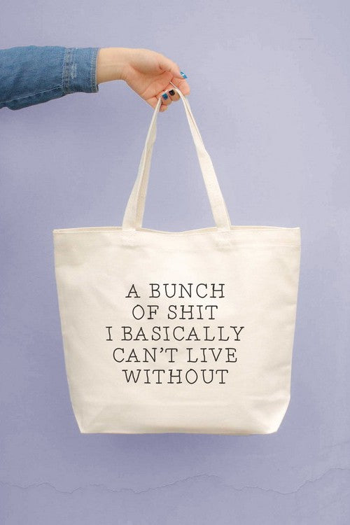 A Bunch of Shit I Basically Can't Live Without - Re-Usable Bag
