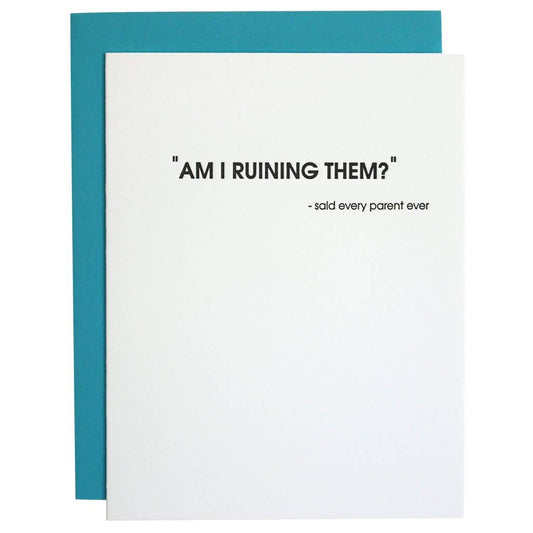 Am I Ruining Them?-Home-Bottoms Up Boutique-Anchorage AK