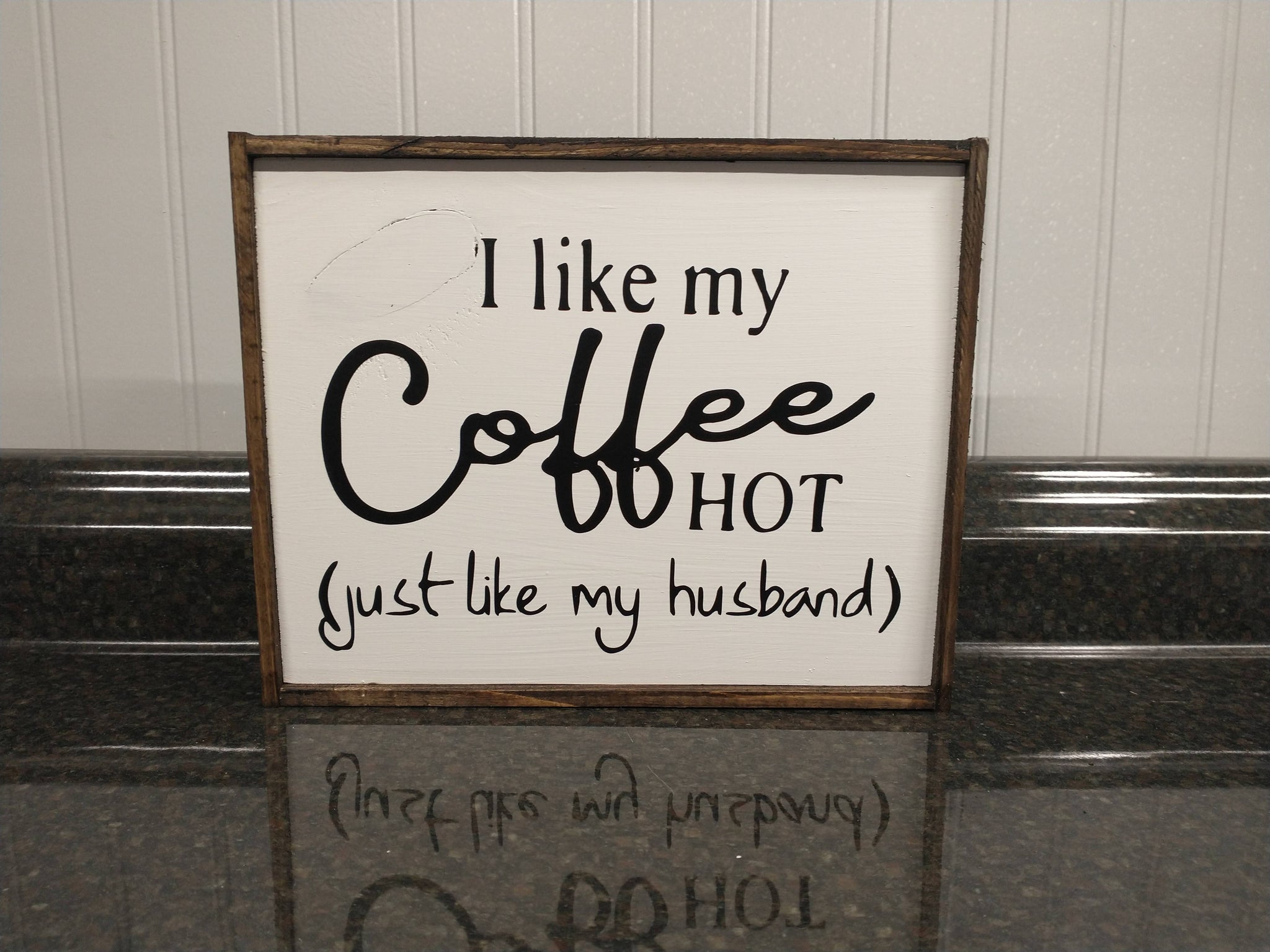 Like My Coffee Hot...Husband Sign