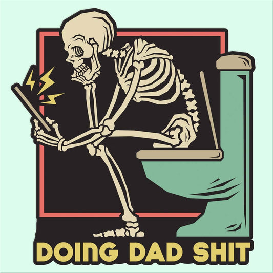 Doing Dad Shit Sticker-Stickers-Bottoms Up Boutique-Anchorage AK