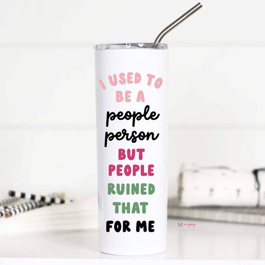 I Used to Be a People Person Tall Travel Cup-Home-Bottoms Up Boutique-Anchorage AK