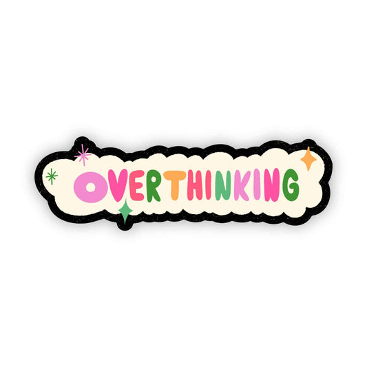 Overthinking Sticker-Stickers-Bottoms Up Boutique-Anchorage AK