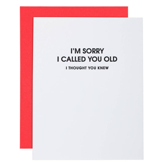I Am Sorry I Called You Old -Funny Birthday Card-Home-Bottoms Up Boutique-Anchorage AK