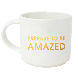 Prepare to Be Amazed - Jumbo Stackable Mug