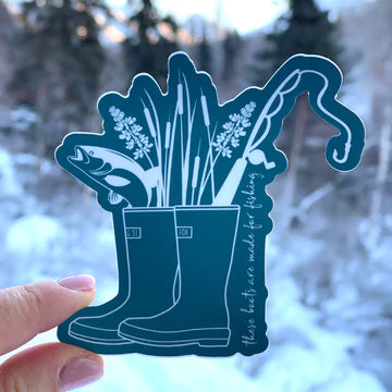 These Boots Were Made For Fishing Sticker-Local-Bottoms Up Boutique-Anchorage AK